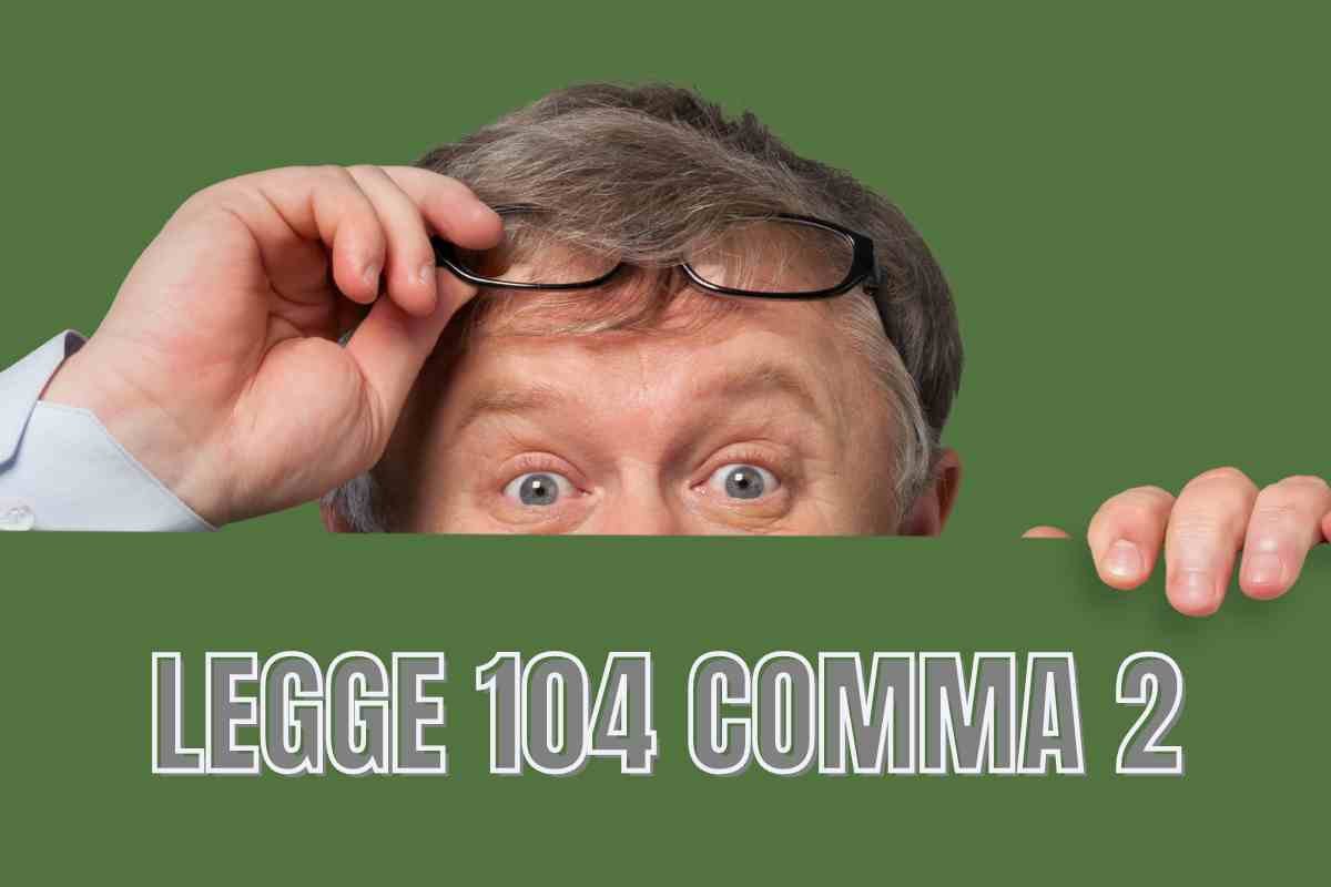 Legge 104 comma 2, le agevolazioni da richiedere